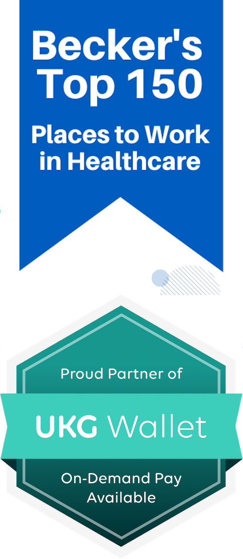 Becker's Top 150 Places to Work in Healthcare logo followed by a logo saying Proud Partner of UKG Wallet On-Demand Pay Available